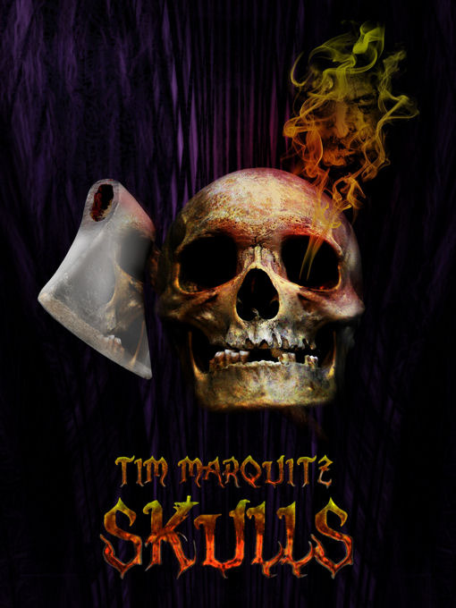 Title details for Skulls by Tim Marquitz - Available